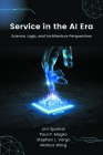 Service in the AI Era: Science, Logic, and Architecture Perspectives Cover Image