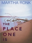 The Place One Is By Martha Ronk Cover Image
