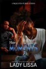 Her Final Moments 2: The Finale By Lady Lissa Cover Image
