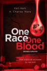 One Race One Blood (Revised & Updated): The Biblical Answer to Racism Cover Image