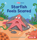 Starfish Feels Scared By Katie Woolley, David Arumi (Illustrator) Cover Image