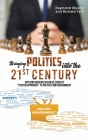 Bringing Politics into the 21st Century By Raymond Maung (Joint Author), Richard Fyfe (Joint Author) Cover Image