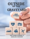 Outside of the Graveyard: Navigating the Landscape of Life Insurance for Financial Peace and Protection Cover Image