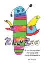 ZillyZoo: A zoo like no other for young and more able readers By Freya And Emma Grundy, Alan Sturgess Cover Image