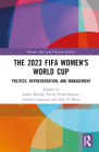 The 2023 FIFA Women's World Cup: Politics, Representation, and Management Cover Image