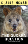 The Quokka Question By Claire McNab Cover Image