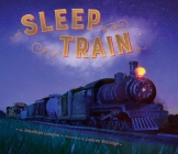 Sleep Train By Jonathan London, Lauren Eldridge (Illustrator) Cover Image