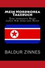 Mein Nordkorea Tagebuch: Eine verrückte Reise durch Kim Jong-uns Reich Cover Image