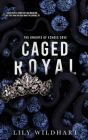 Caged Royal: Alternate Cover By Lily Wildhart Cover Image