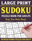 Large Print Sudoku Puzzle Book For Adults: 100 Mixed Sudoku Puzzles For Adults: Sudoku Puzzles for Adults and Seniors With Solutions-One Puzzle Per Pa By R. F. Nina Publishing Cover Image