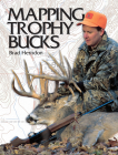 Mapping Trophy Bucks: Using Topographic Maps to Find Deer By Brad Herndon Cover Image