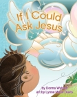If I Could Ask Jesus Cover Image