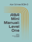 ABA Mini Manual: Level One: Imitation, Matching, Receptive Language, Joint Attention Cover Image
