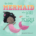 The Little Mermaid Who Lost Her Pearls (Little Magical Creatures) Cover Image