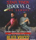 Spock Vs Q: The Sequel (Alien Voices) By Alien Voices, Leonard Nimoy (Read by), John de Lancie (Read by) Cover Image