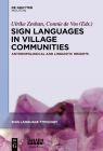 Sign Languages in Village Communities: Anthropological and Linguistic Insights (Sign Language Typology [Slt] #4) Cover Image