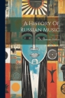 A History Of Russian Music Cover Image