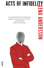 Acts of Infidelity: A Novel By Lena Andersson, Saskia Vogel (Translated by) Cover Image