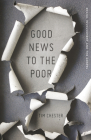 Good News to the Poor: Social Involvement and the Gospel By Tim Chester Cover Image