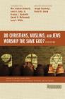 Do Christians, Muslims, and Jews Worship the Same God?: Four Views (Counterpoints: Bible and Theology) By Wm Andrew Schwartz (Contribution by), John B. Cobb Jr (Contribution by), Francis J. Beckwith (Contribution by) Cover Image