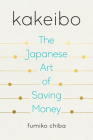 Kakeibo: The Japanese Art of Saving Money By Fumiko Chiba Cover Image
