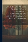 Culture Des Arbres Et Arbrisseaux D'ornement, Plantations De Lignes D'ornement, Parcs Et Jardins Cover Image