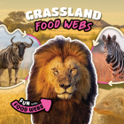 Grassland Food Webs By Charis Mather Cover Image