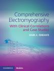 Comprehensive Electromyography: With Clinical Correlations and Case Studies By Mark A. Ferrante Cover Image