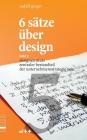 6 sätze über design - satz 5: designen muss zentraler bestandteil der unternehmensstrategie sein By Rudolf Greger Cover Image