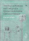 Tribological Analysis and Design of a Modern Automobile Cam and Follower (Engineering Research Series (Rep) #4) By Chris M. Taylor, Guangrui Zhu Cover Image