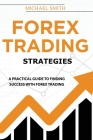 Forex Trading Strategies: Beginner's Guide On Budgeting For Profit And Risk Management Cover Image