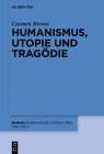 Humanismus, Utopie Und Tragödie (Mimesis #73) By Carmen Rivero Cover Image