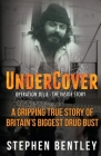 Undercover: Operation Julie - The Inside Story By Stephen Bentley Cover Image