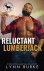 Reluctant Lumberjack By Lynn Burke, Her Club (Based on a Book by) Cover Image