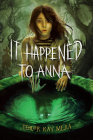 It Happened to Anna By Tehlor Kay Mejia Cover Image