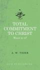 Total Commitment to Christ: What Is It? Cover Image