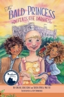 The Bald Princess Defeats the Darkness By Rachel Rose Gray, Tricia O'Neill Politte Cover Image