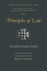 Principles of Law By Friedrich Julius Stahl, Ruben Alvarado (Editor), Ruben Alvarado (Translator) Cover Image