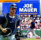 Joe Mauer: Baseball Superstar (Superstar Athletes) Cover Image