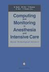 Computing and Monitoring in Anesthesia and Intensive Care: Recent Technological Advances By Kazuyuki Ikeda (Editor), Matsuyuki Doi (Editor), Tomiei Kazama (Editor) Cover Image