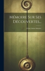 Mémoire Sur Ses Découvertes... By Franz Anton Mesmer Cover Image