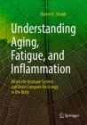 Understanding Aging, Fatigue, and Inflammation: When the Immune System and Brain Compete for Energy in the Body Cover Image
