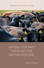 Eating Our Way through the Anthropocene (Wallace Stegner Lecture) Cover Image