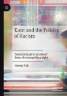 Kant and the Politics of Racism: Towards Kant's Racialised Form of Cosmopolitan Right By Jimmy Yab Cover Image