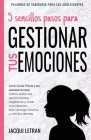 5 sencillos pasos para gestionar tus emociones: Una guía para las adolescentes: Cómo soltar los sentimientos negativos y crear una relación feliz cont By Jacqui Letran Cover Image