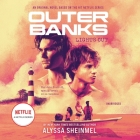 Outer Banks: Lights Out By Alyssa Sheinmel, Eddie Lopez (Read by), Matt Godfrey (Read by) Cover Image