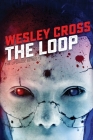 The Loop By Wesley Cross Cover Image