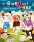 The Sweetest Scoop: Ben & Jerry's Ice Cream Revolution Cover Image