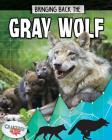 Bringing Back the Gray Wolf Cover Image