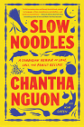 Slow Noodles: A Cambodian Memoir of Love, Loss, and Family Recipes Cover Image